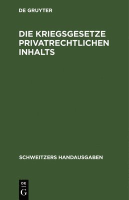 bokomslag Die Kriegsgesetze Privatrechtlichen Inhalts