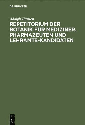 bokomslag Repetitorium Der Botanik Fr Mediziner, Pharmazeuten Und Lehramts-Kandidaten