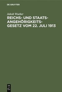 bokomslag Reichs- Und Staatsangehrigkeitsgesetz Vom 22. Juli 1913