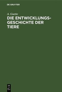 bokomslag Die Entwicklungsgeschichte Der Tiere