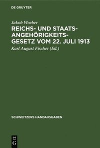 bokomslag Reichs- Und Staatsangehörigkeitsgesetz Vom 22. Juli 1913