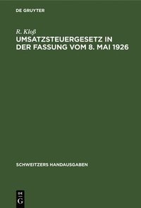 bokomslag Umsatzsteuergesetz in Der Fassung Vom 8. Mai 1926