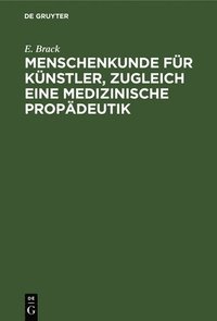 bokomslag Menschenkunde Fr Knstler, Zugleich Eine Medizinische Propdeutik