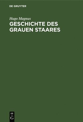 bokomslag Geschichte Des Grauen Staares