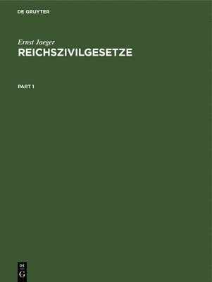 Ernst Jaeger - Reichszivilgesetze, Inbunden