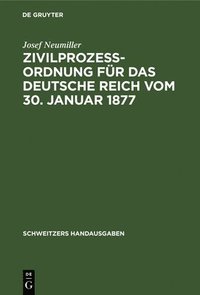 bokomslag Zivilprozeßordnung Für Das Deutsche Reich Vom 30. Januar 1877