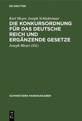 bokomslag Die Konkursordnung Für Das Deutsche Reich Und Ergänzende Gesetze