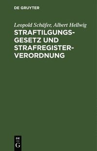 bokomslag Straftilgungsgesetz Und Strafregisterverordnung