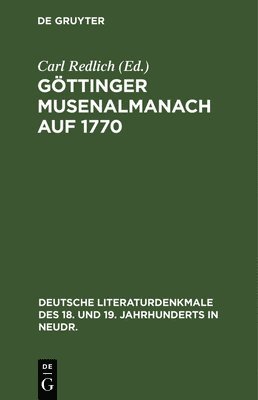 Carl Redlich - Göttinger Musenalmanach Auf 1770, Inbunden