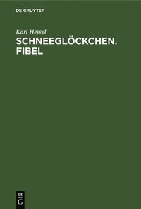 bokomslag Schneeglöckchen. Fibel