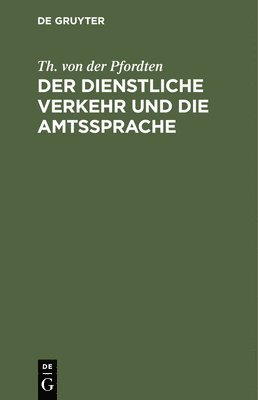 bokomslag Der Dienstliche Verkehr Und Die Amtssprache