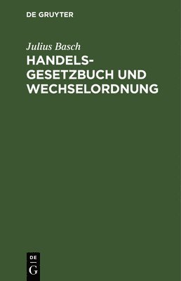 bokomslag Handelsgesetzbuch Und Wechselordnung