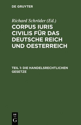 Richard Schröder - Die Handelsrechtlichen Gesetze, Inbunden