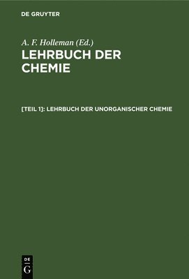 A F Holleman, A. F. Holleman - Lehrbuch Der Unorganischen Chemie, Inbunden