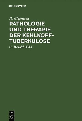 Pathologie Und Therapie Der Kehlkopf-Tuberkulose 1