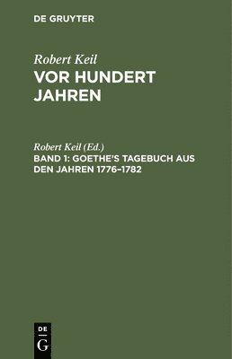 bokomslag Goethe's Tagebuch Aus Den Jahren 1776-1782