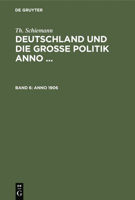 Th Schiemann - Anno 1906, Inbunden