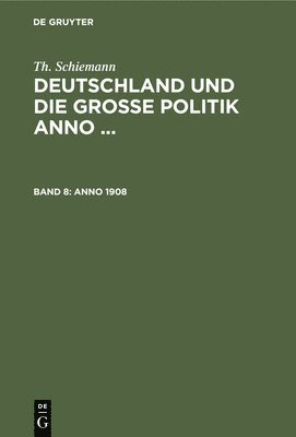 Th Schiemann - Anno 1908, Inbunden
