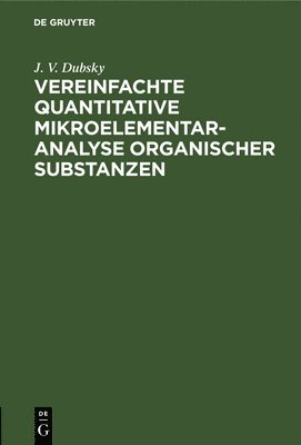 bokomslag Vereinfachte Quantitative Mikroelementaranalyse Organischer Substanzen