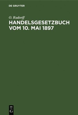 Handelsgesetzbuch Vom 10. Mai 1897 1