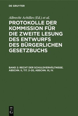 Albrecht Achilles, Albert Gebhard, Peter Spahn - Recht Der Schuldverhältnisse. Abschn. II, Tit. 2-20, Abschn. III, IV., Inbunden