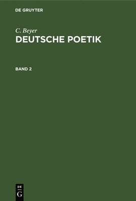 C. Beyer: Deutsche Poetik. Band 2 1