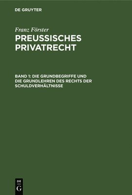 Die Grundbegriffe Und Die Grundlehren Des Rechts Der Schuldverhltnisse 1