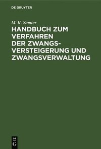 bokomslag Handbuch Zum Verfahren Der Zwangsversteigerung Und Zwangsverwaltung