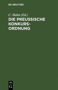bokomslag Die Preußische Konkurs-Ordnung
