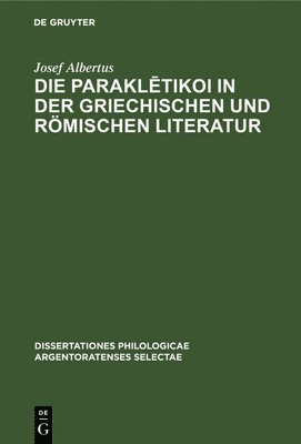 bokomslag Die Parakl?tikoi in Der Griechischen Und Römischen Literatur
