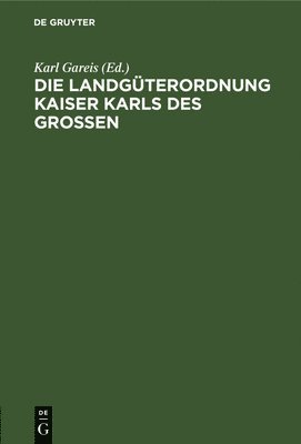 bokomslag Die Landgüterordnung Kaiser Karls Des Grossen