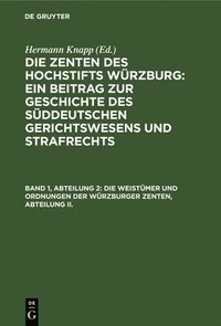 bokomslag Die Weistmer Und Ordnungen Der Wrzburger Zenten, Abteilung II.