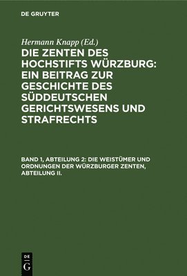 bokomslag Die Weistümer Und Ordnungen Der Würzburger Zenten, Abteilung II.