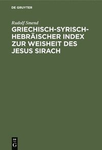 bokomslag Griechisch-Syrisch-Hebrischer Index Zur Weisheit Des Jesus Sirach
