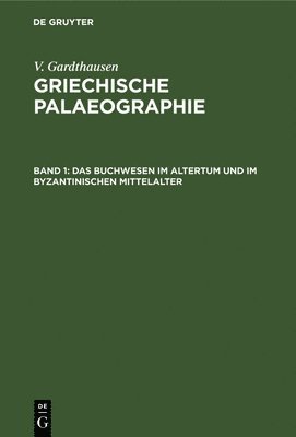 bokomslag Das Buchwesen Im Altertum Und Im Byzantinischen Mittelalter