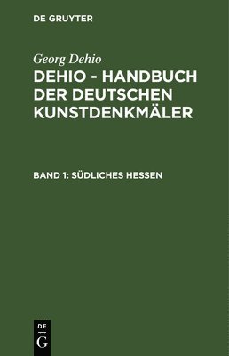 Georg Dehio - Südliches Hessen, Inbunden