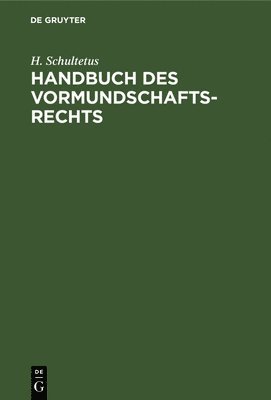 Handbuch Des Vormundschaftsrechts 1