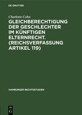 bokomslag Gleichberechtigung Der Geschlechter Im Knftigen Elternrecht. (Reichsverfassung Artikel 119)