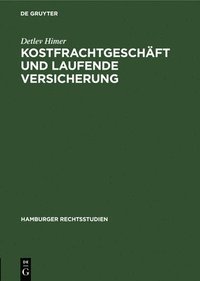 bokomslag Kostfrachtgeschft Und Laufende Versicherung