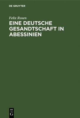 Eine Deutsche Gesandtschaft in Abessinien 1