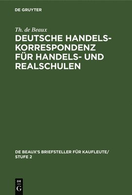 Deutsche Handelskorrespondenz Für Handels- Und Realschulen