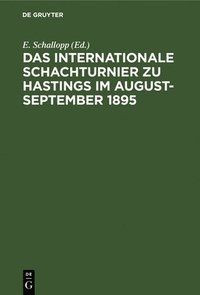 bokomslag Das Internationale Schachturnier Zu Hastings Im August-September 1895