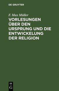 bokomslag Vorlesungen ber Den Ursprung Und Die Entwickelung Der Religion