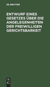 bokomslag Entwurf Eines Gesetzes Über Die Angelegenheiten Der Freiwilligen Gerichtsbarkeit