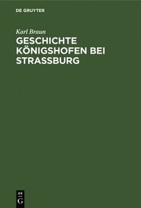 bokomslag Geschichte Knigshofen Bei Straburg