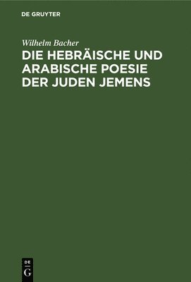 bokomslag Die Hebrische Und Arabische Poesie Der Juden Jemens