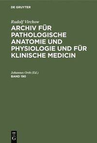 bokomslag Rudolf Virchow: Archiv Für Pathologische Anatomie Und Physiologie Und Für Klinische Medicin. Band 190