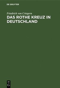 bokomslag Das Rothe Kreuz in Deutschland