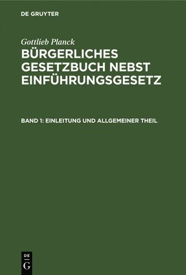 Gottlieb Planck - Einleitung Und Allgemeiner Theil, Inbunden
