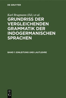 Karl Brugmann, Berthold Delbrück - Einleitung Und Lautlehre, Inbunden